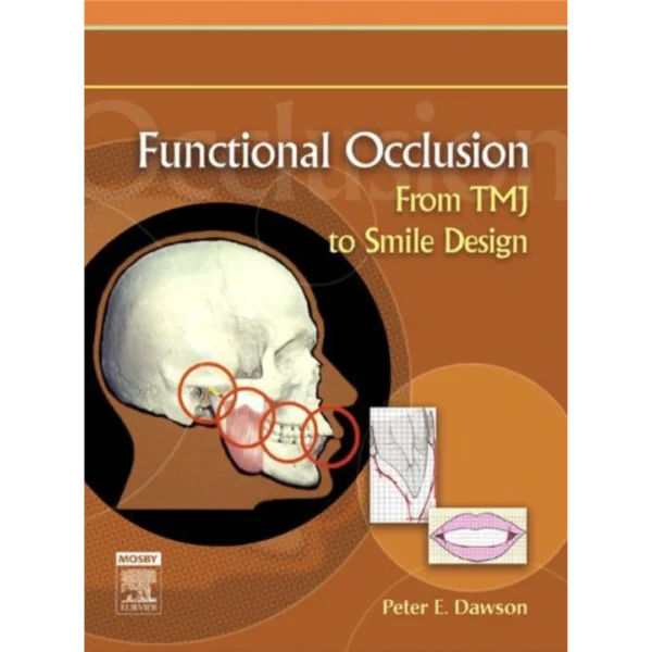 Functional Occlusion: From TMJ to Smile Design