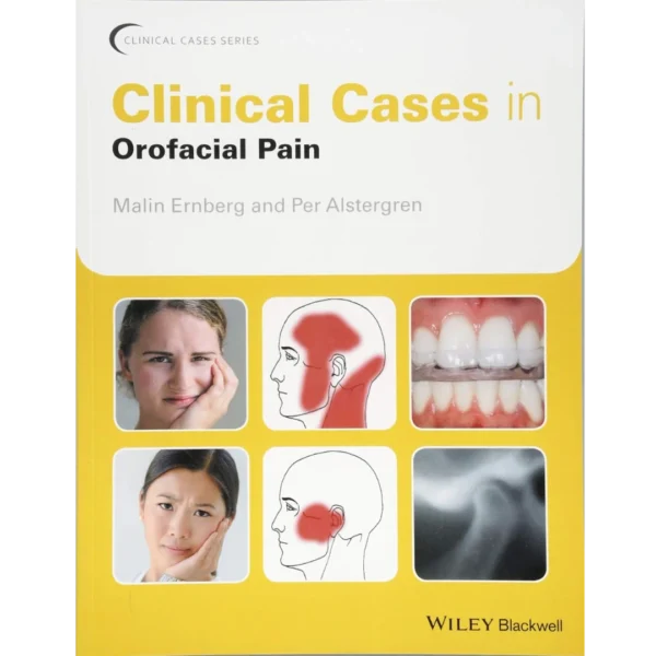 Clinical Cases in Orofacial Pain (Clinical Cases (Dentistry))