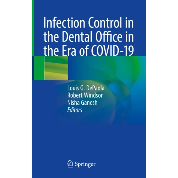 Infection Control in the Dental Office in the Era of COVID-19