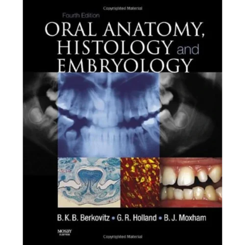 Oral Anatomy, Histology and Embryology Oral Anatomy, Histology and Embryology