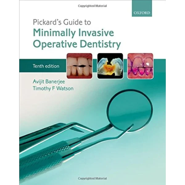 Pickard's Guide to Minimally Invasive Operative Dentistry