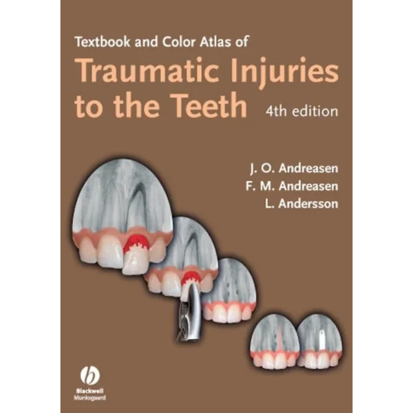 Textbook And Color Atlas Of Traumatic Injuries To The Teeth