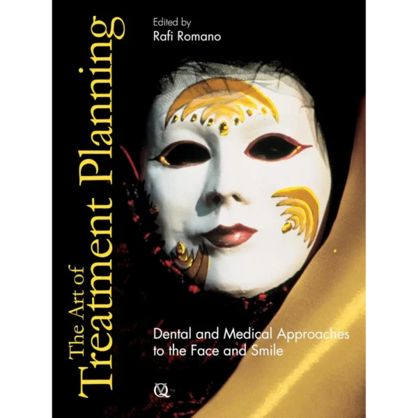 The Art of Treatment Planning: Dental and Medical Approaches to the Face and Smile