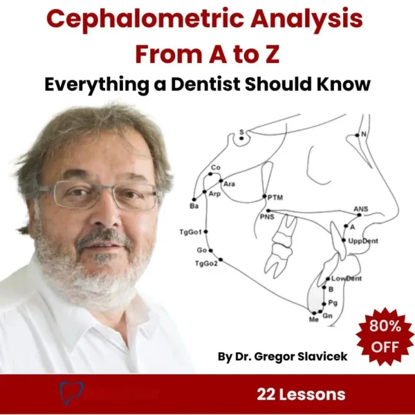 Cephalometric Analysis from A to Z: Everything a Dentist Should Know