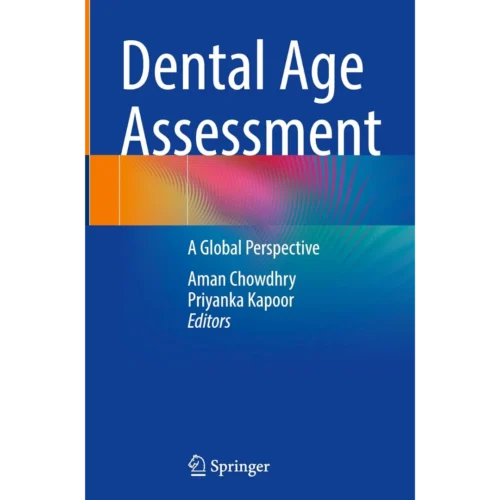 Dental Age Assessment A Global Perspective Dental Age Assessment: A Global Perspective