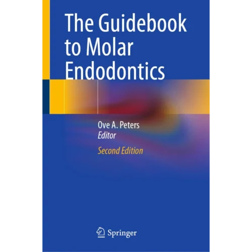 The Guidebook to Molar Endodontics 2nd Edition The Guidebook to Molar Endodontics 2nd Edition